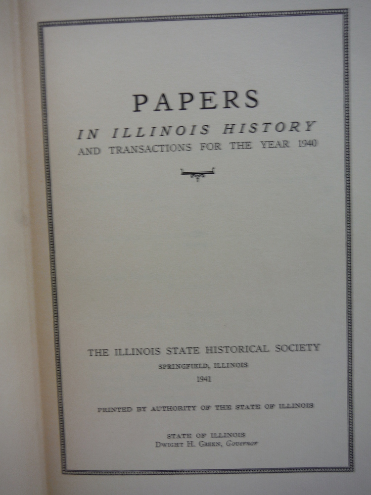 Image 1 of PAPERS IN ILLINOIS HISTORY AND TRANSACTIONS FOR THE YEAR 1940