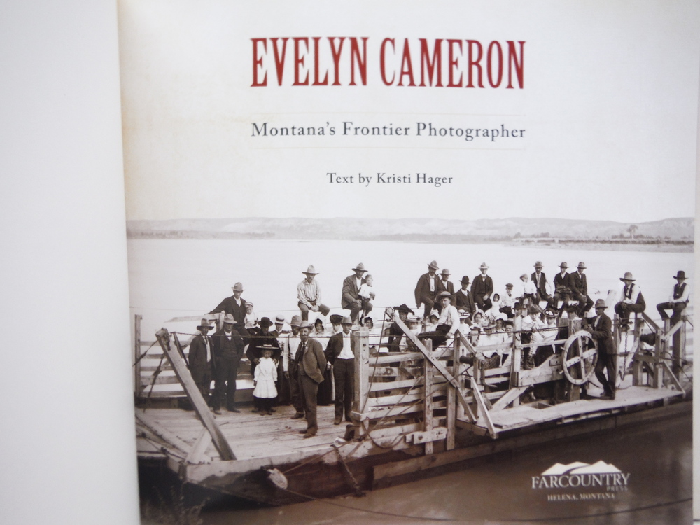 Image 1 of Evelyn Cameron: Montana's Frontier Photographer