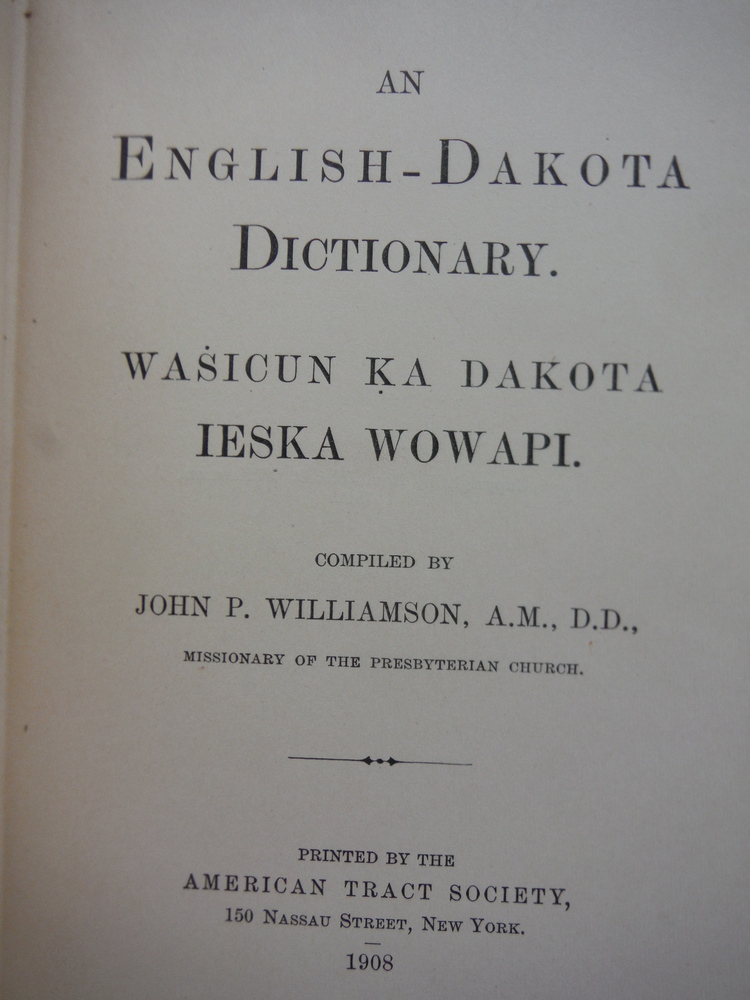 Image 1 of An English-Dakota Dictionary (Wasicun ka Dakota Ieska Wowapi)