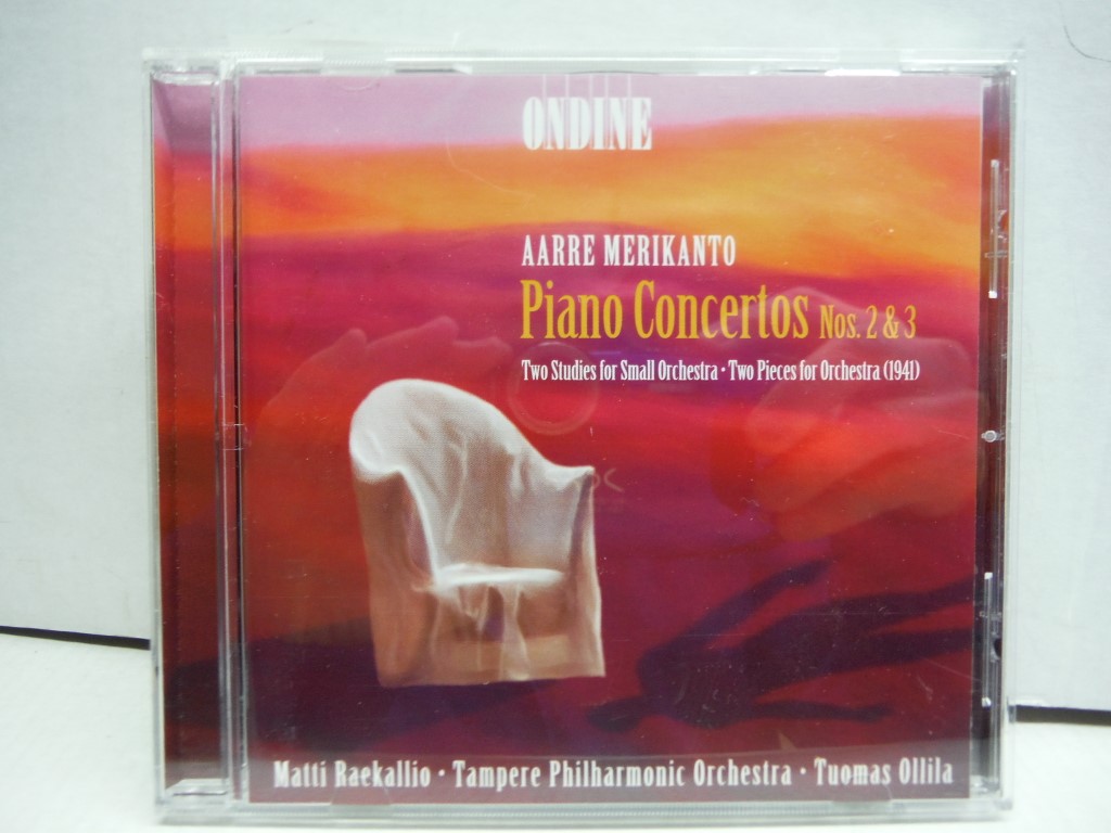 Aarre Merikanto: Piano Concertos Nos. 2 & 3 / Two Studies for Small Orchestra / 