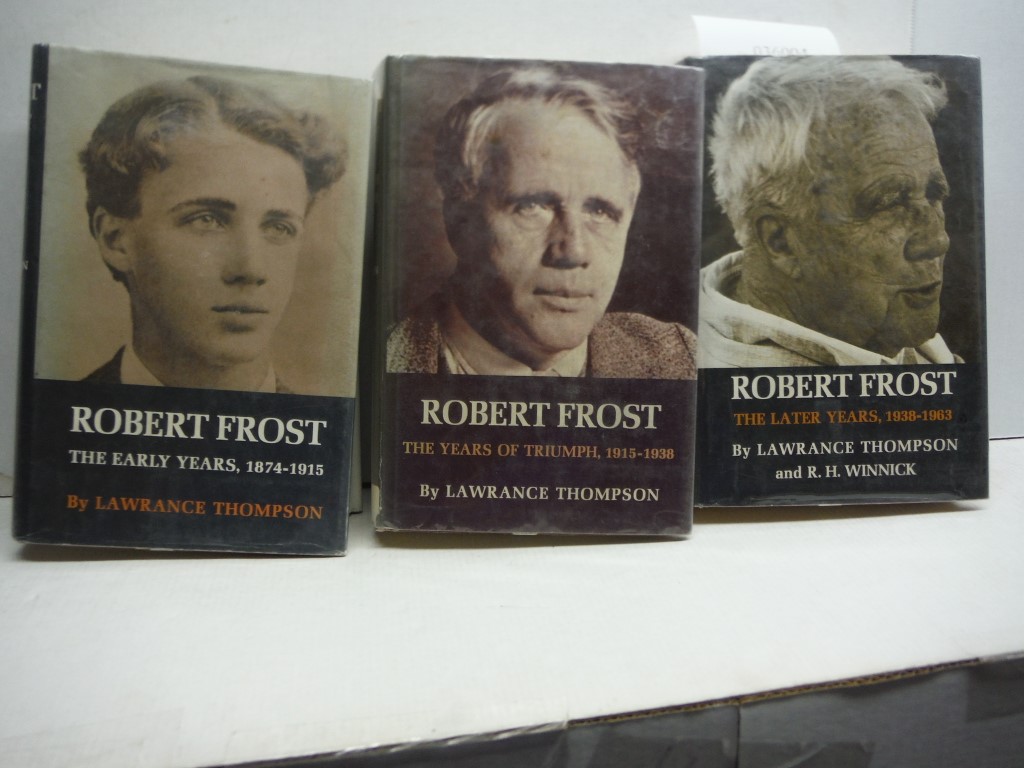 Image 1 of Robert Frost: The Early Years 1874-1915, The Years of Triumph 1915-1938, The Lat