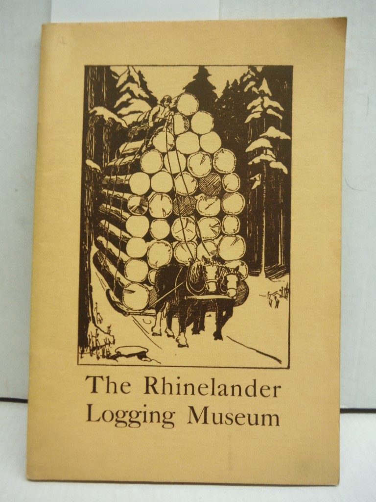 The Rhinelander Logging Museum