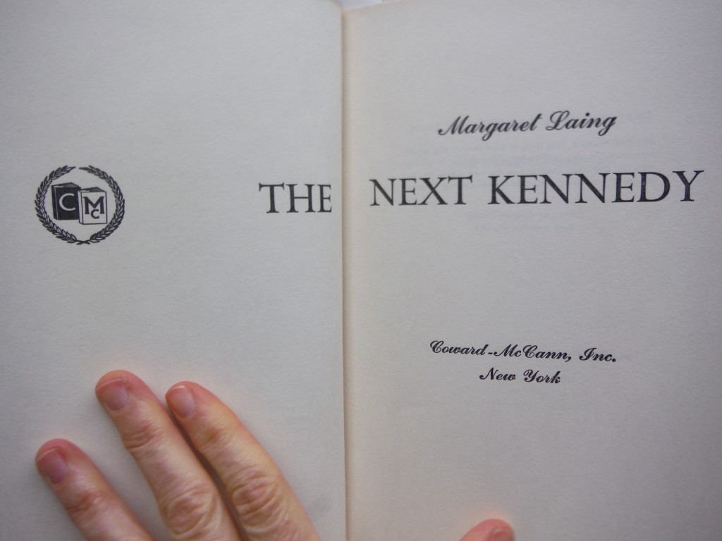 Image 1 of The Next Kennedy, a Woman's View of Robert F. Kennedy as Prospective President