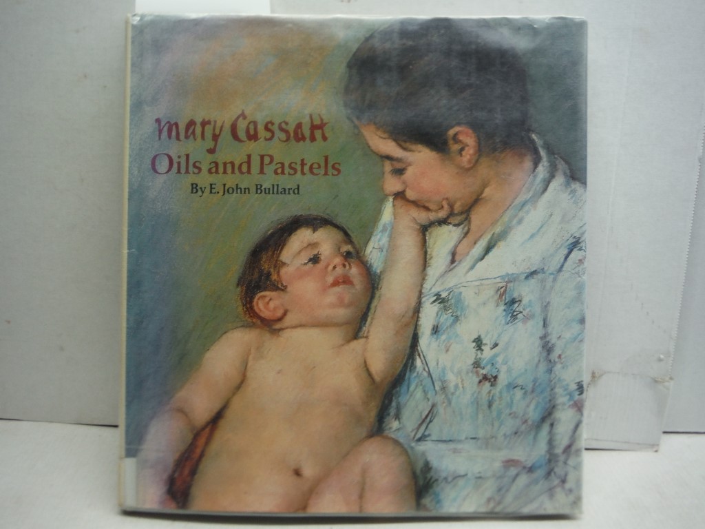 Mary Cassatt: Oils and Pastels