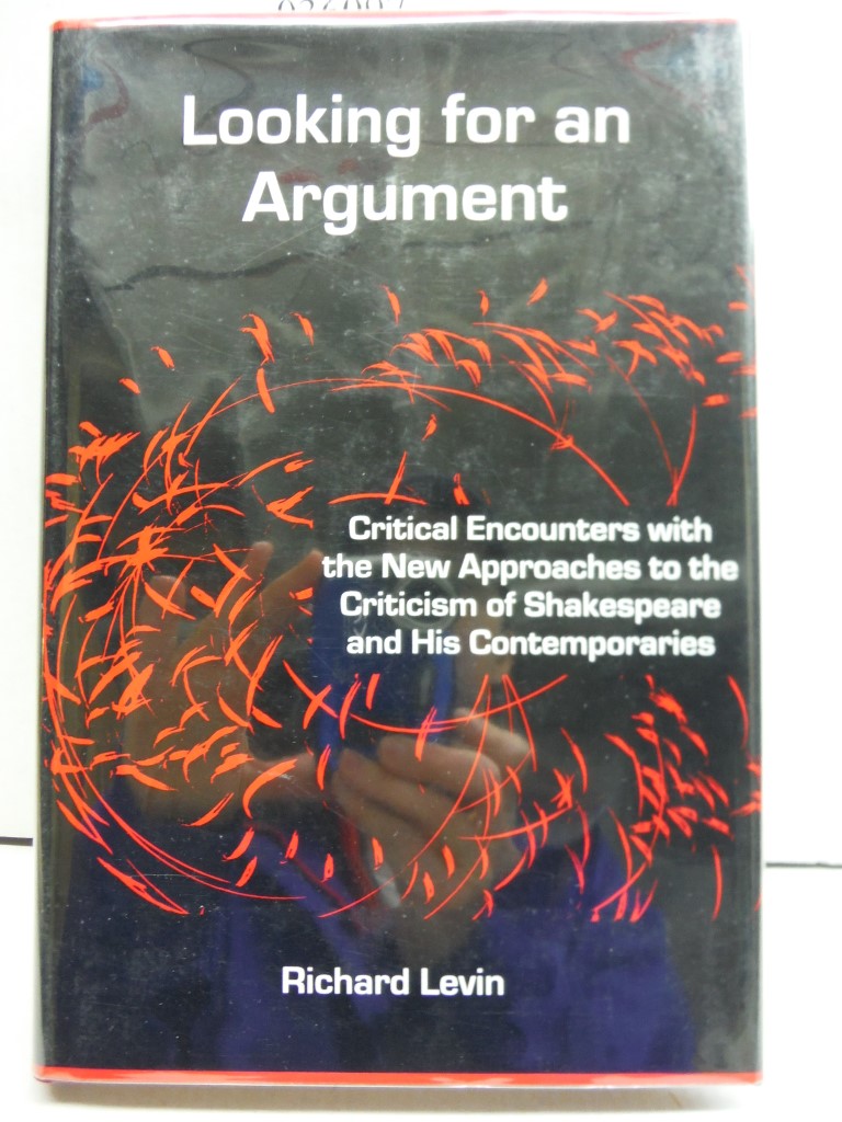Looking for an Argument: Critical Encounters With the New Approaches to the Crit