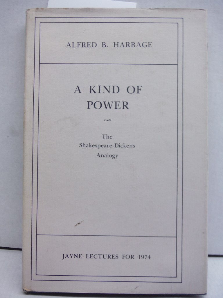 A kind of power: The Shakespeare-Dickens analogy (Memoirs of the American Philos