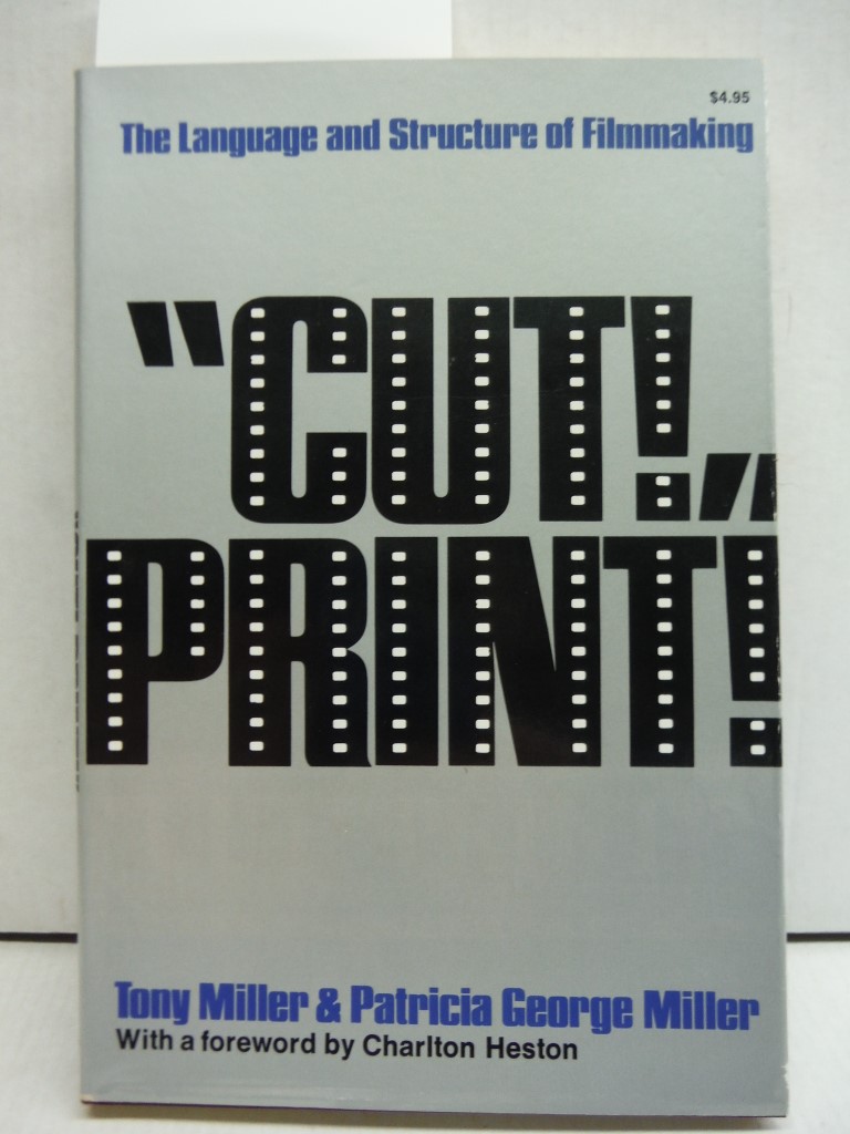 Cut! Print!: The Language and Structure of Filmmaking (A Da Capo paperback)