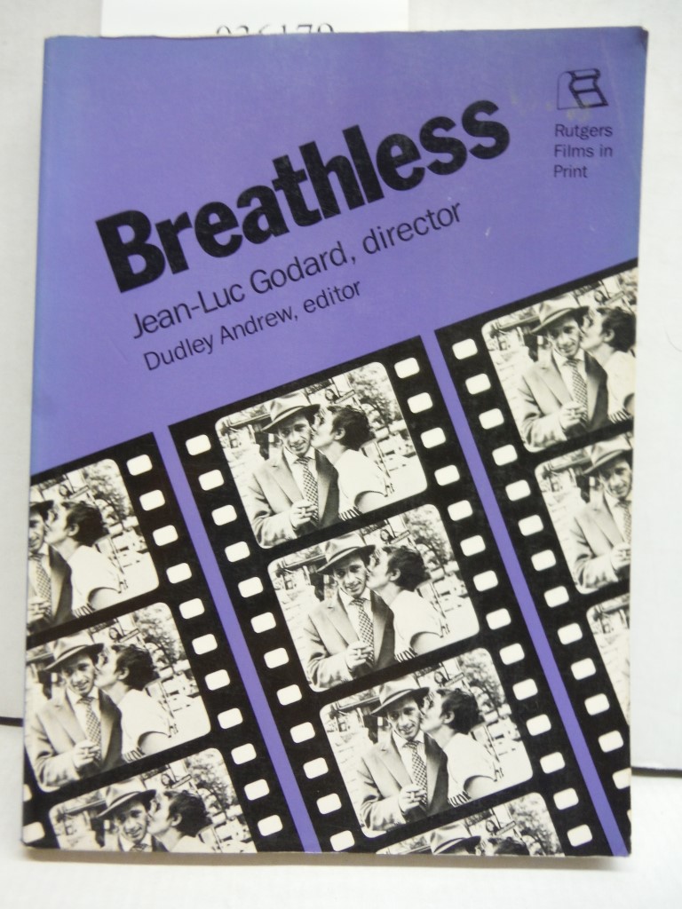 Breathless: Jean-Luc Godard, Director (Rutgers Films in Print series)
