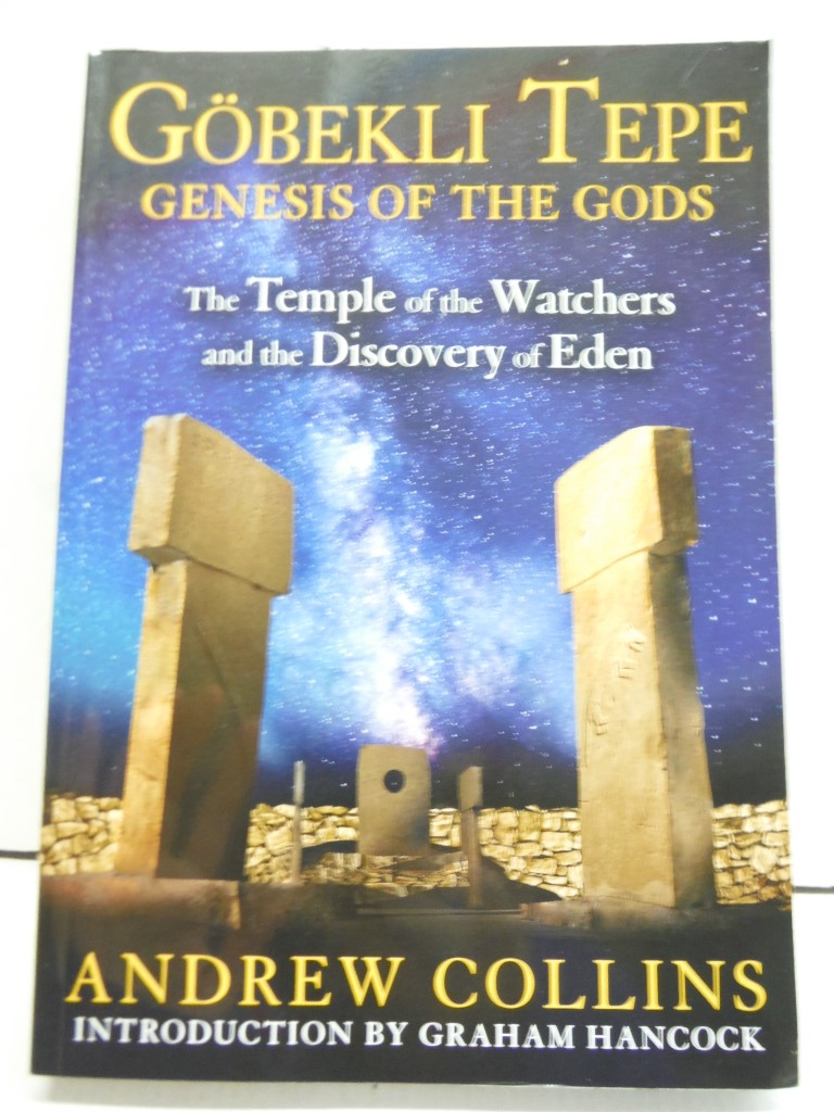 Gobekli Tepe: Genesis of the Gods: The Temple of the Watchers and the Discovery 