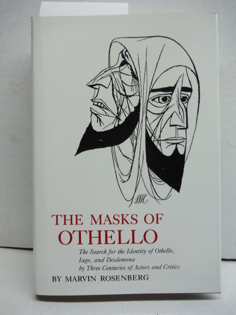 Masks of Othello: The Search for the Identity of Othello, Iago, and Desdemona by