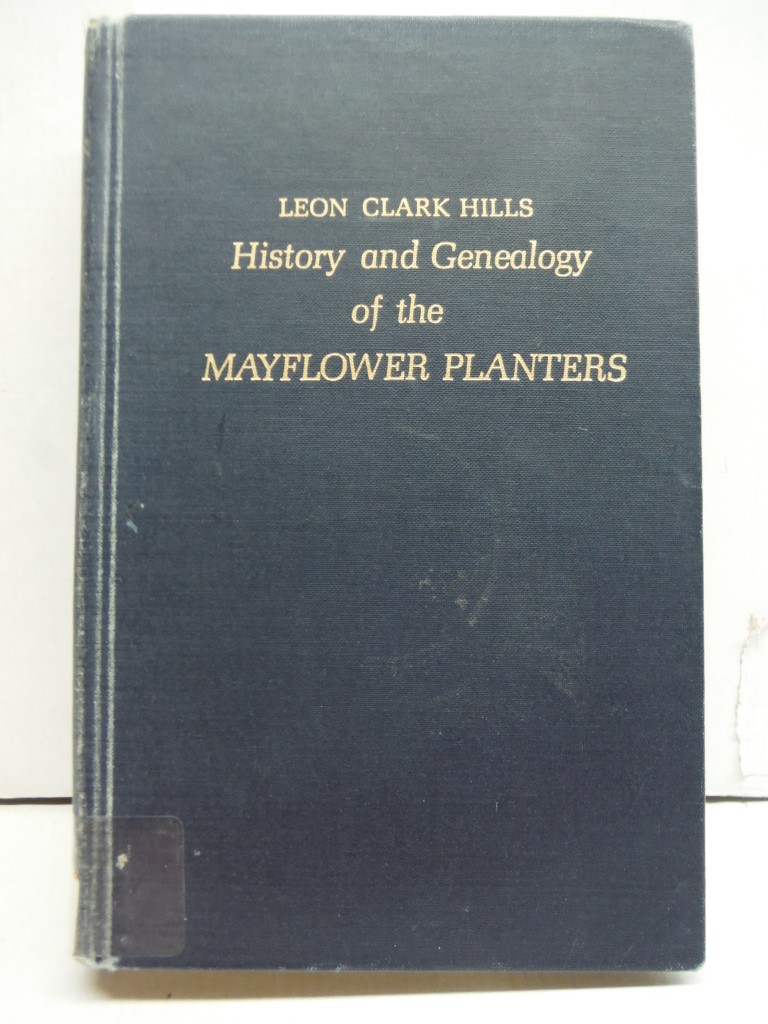 History and Genealogy of the Mayflower Planters (2 Volumes in 1)