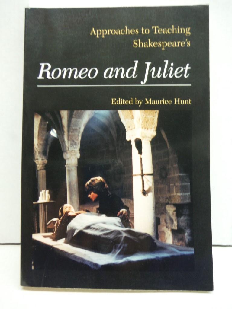 Approaches to Teaching Shakespeare's Romeo and Juliet (Approaches to Teaching Wo