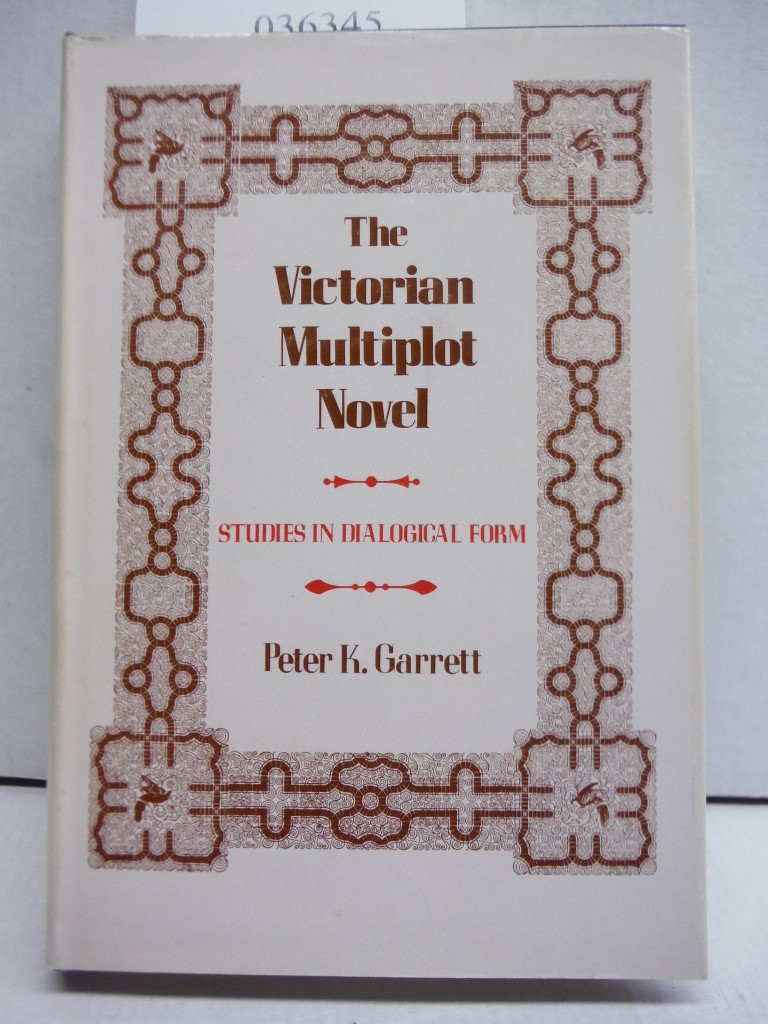 The Victorian Multiplot Novel: Studies in Dialogical Form