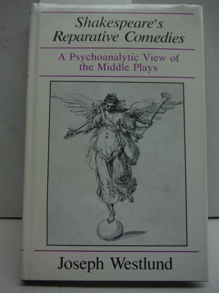 Image 0 of Shakespeare's Reparative Comedies: A Psychoanalytic View of the Middle Ages