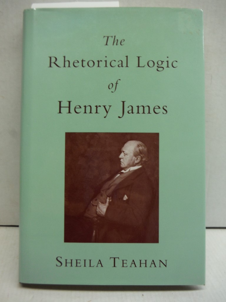 Image 0 of The Rhetorical Logic of Henry James