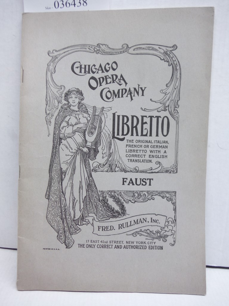 Libretto Faust by Charles Gounod Chicago Opera Company