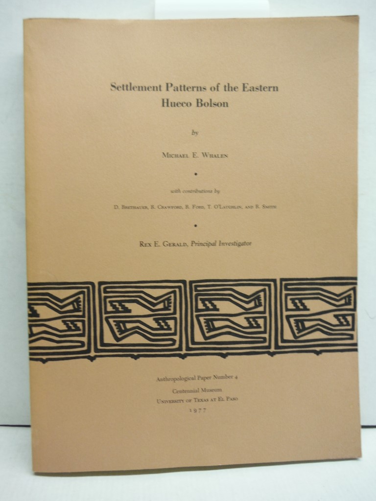 Settlement Patterns of the Eastern Hueco Bolson (El Paso Centennial Museum Publi