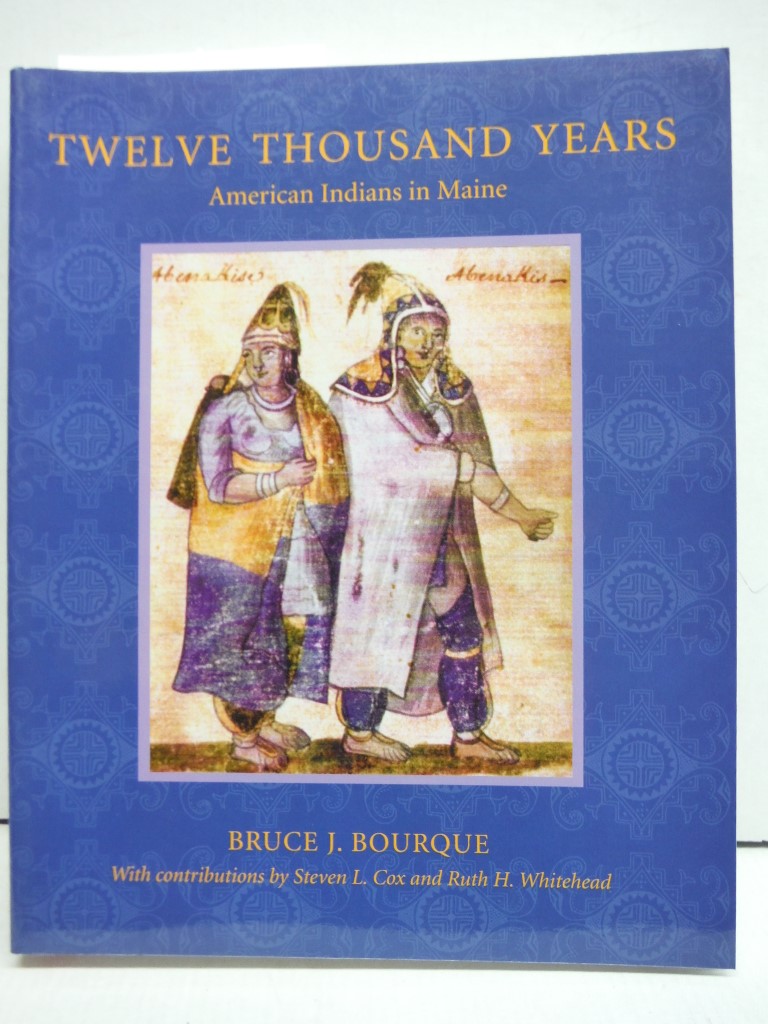 Image 0 of Twelve Thousand Years: American Indians in Maine