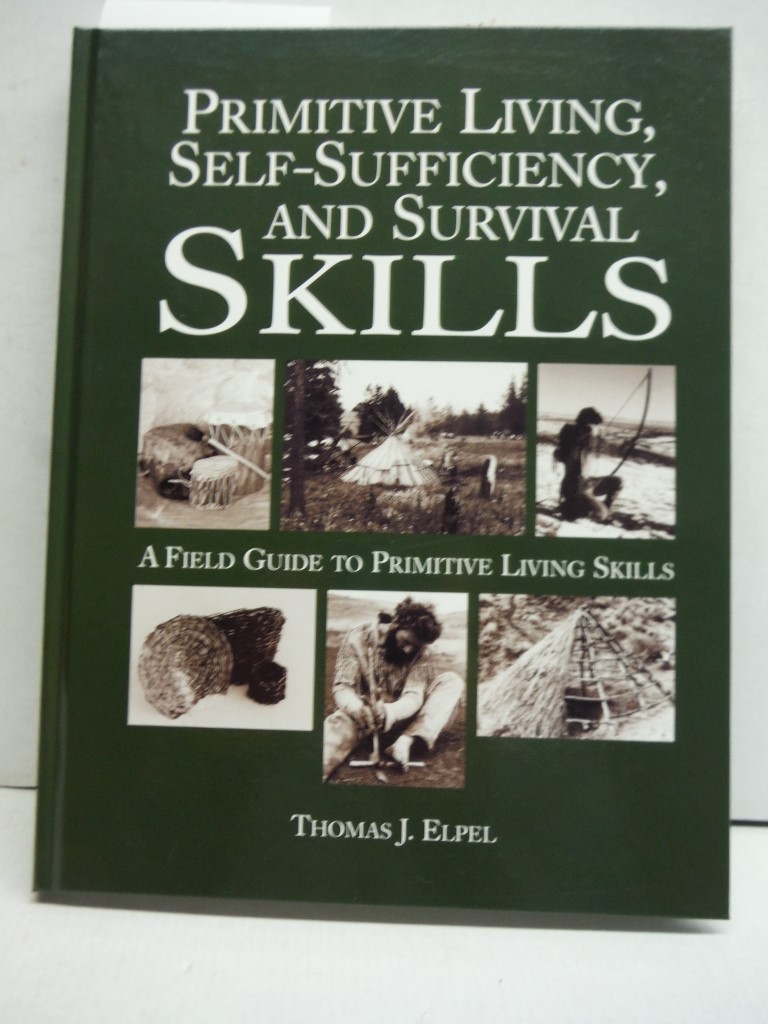 Image 0 of Primitive Living, Self-Sufficiency, and Survival Skills: a Field Guide to Primit