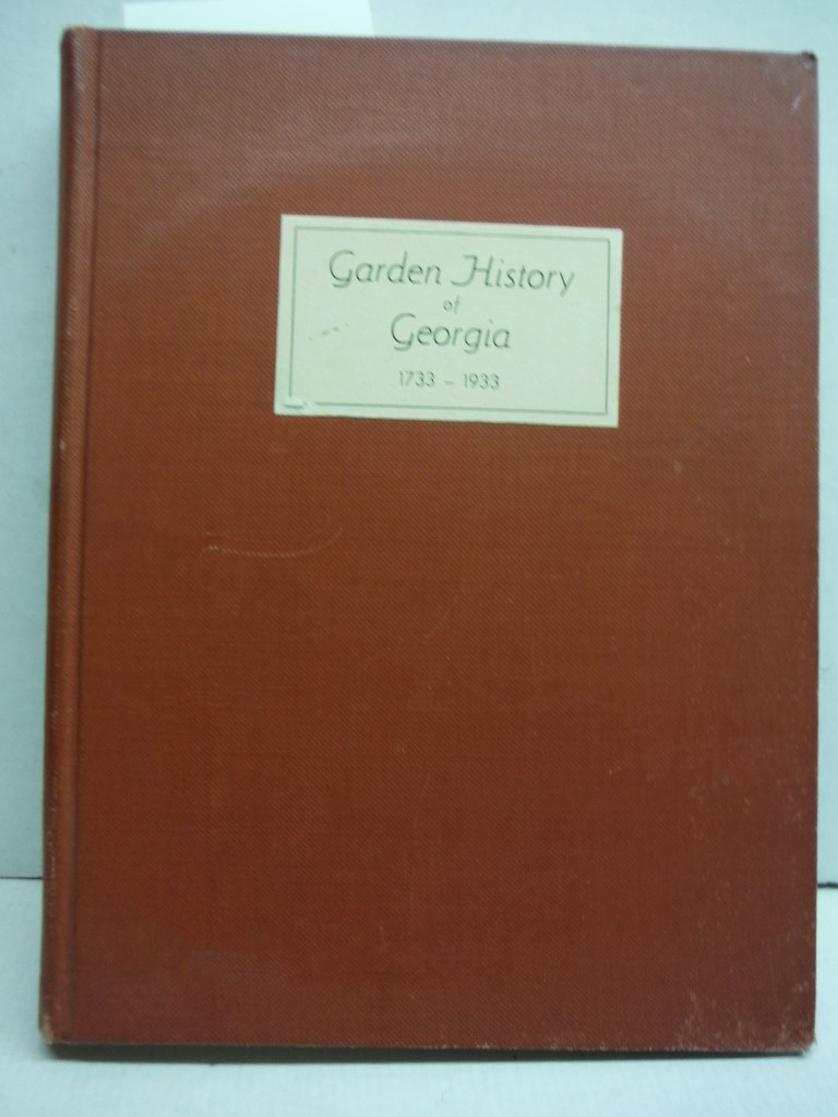Garden History of Georgia, 1733-1933, Bicentennial Edition