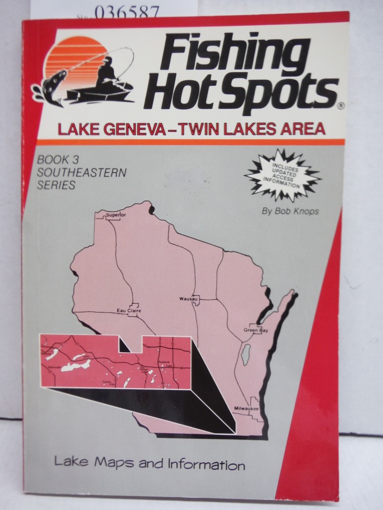 Fishing Hot Spots: Lake Geneva-Twin Lakes Area (Southeastern Wisconsin Series)
