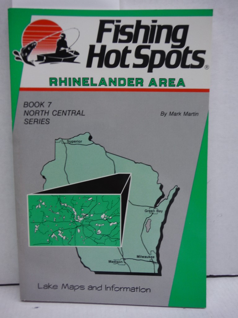 Fishing Hot Spots Rhinelander Area (North central series)