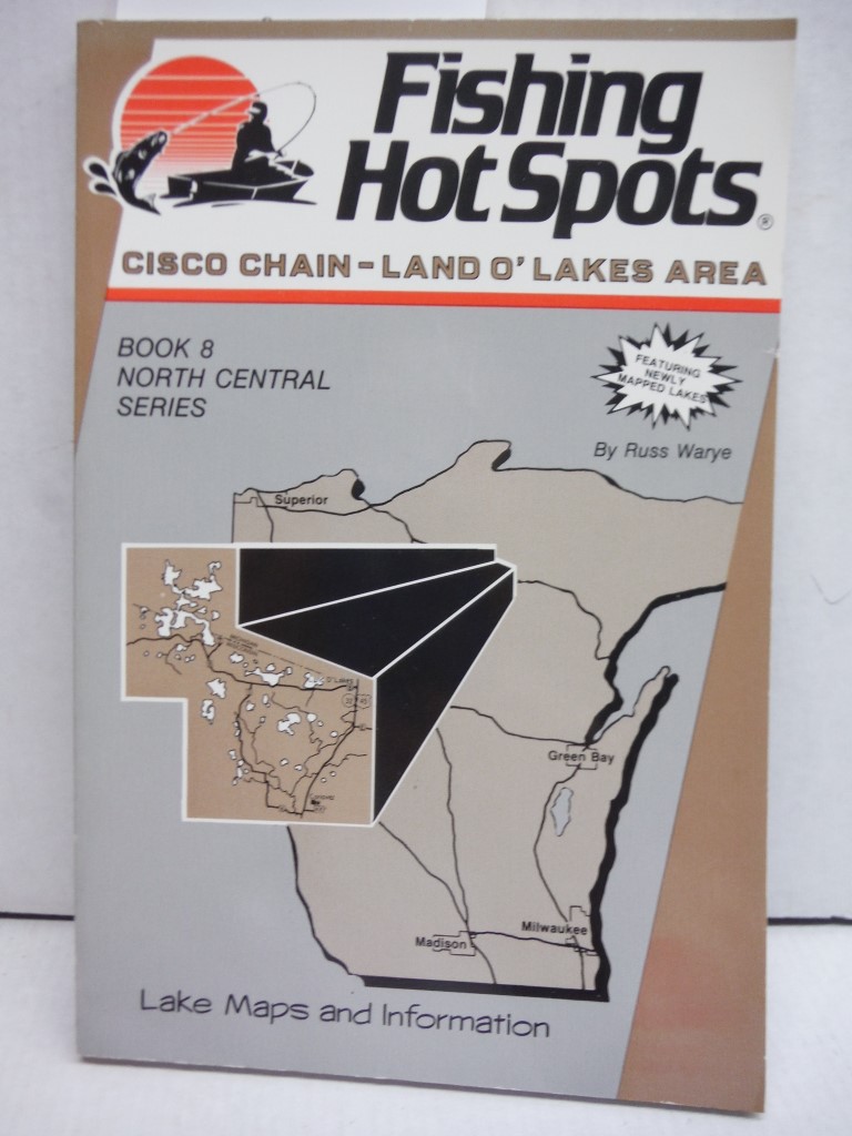 Fishing Hot Spots Cisco Chain Land O Lakes Area (North central series)