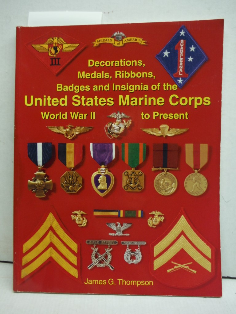 Decorations, Medals, Ribbons, Badges and Insignia of the United States Marine Co