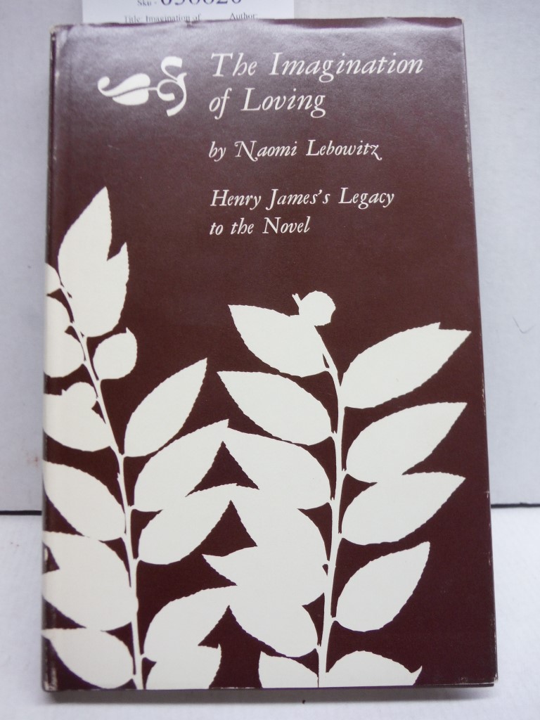 Imagination of Loving Henry Jamess Legac