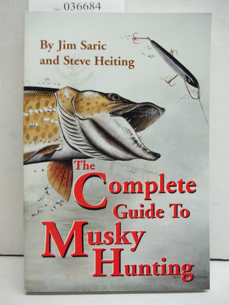 The Complete Guide to Musky Hunting