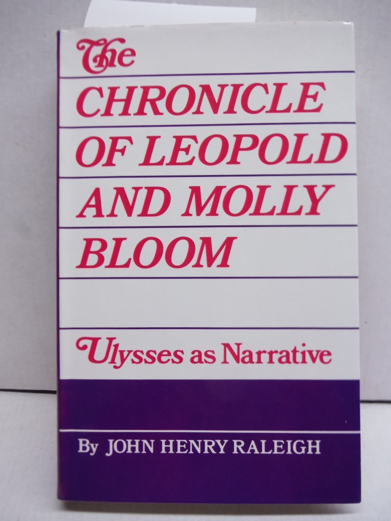 Image 0 of The Chronicle of Leopold and Molly Bloom: Ulysses As Narrative