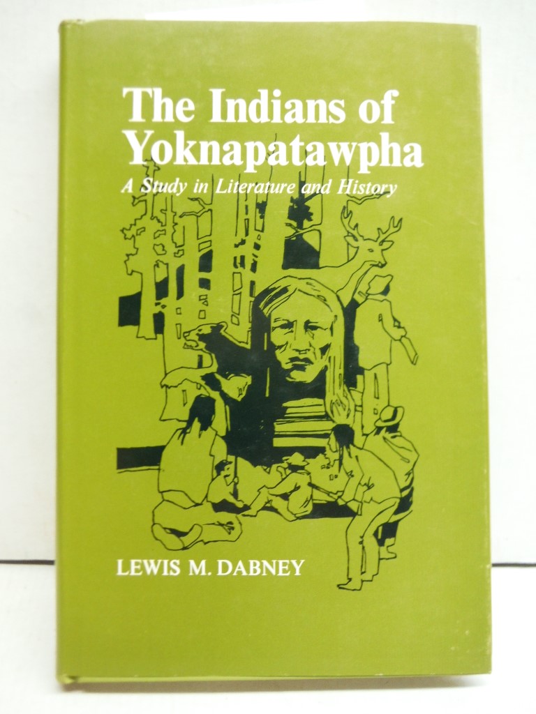 The Indians of Yoknapatawpha;: A study in literature and history