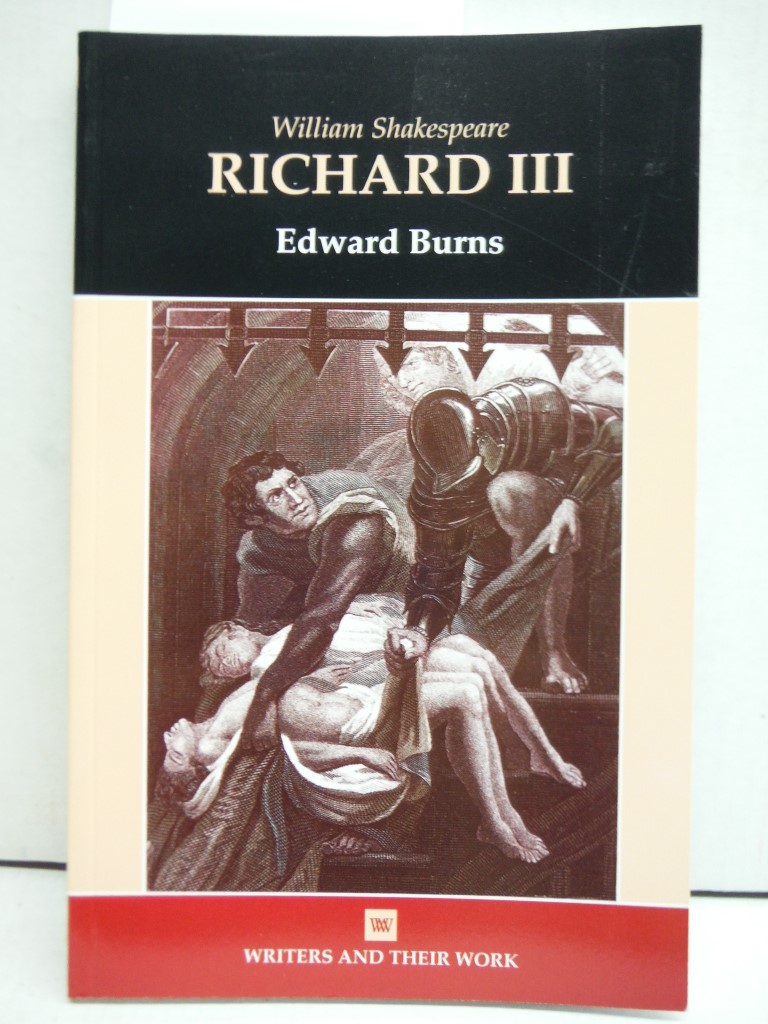 Richard III (Writers and Their Work)