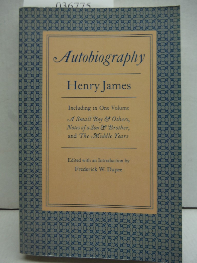 Henry James: Autobiography (Princeton Legacy Library, 1091)
