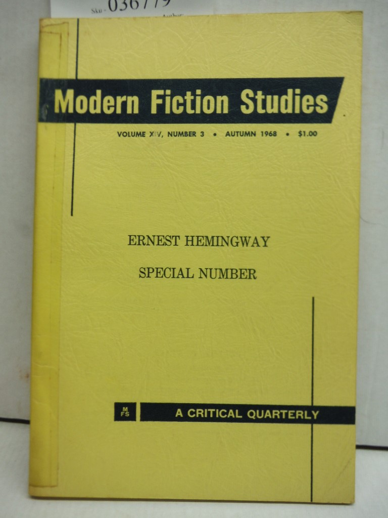 Ernest Hemingway: Special Number, Modern Fiction Studies, A Critical Quarterly, 