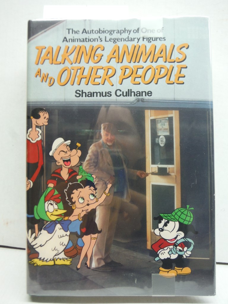 Talking Animals and Other People/the Autobiography of One of Animation's Legenda