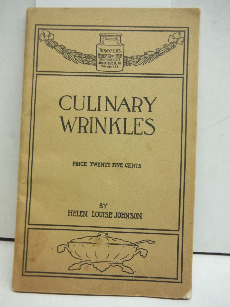 Culinary Wrinkles Recipes and Directions for the use of Armour's Extract of Beef