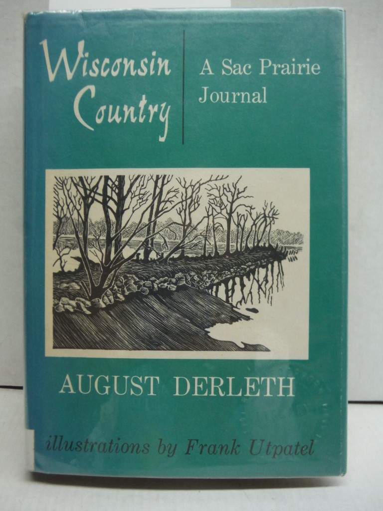 Wisconsin Country: A Sac Prairie Journal