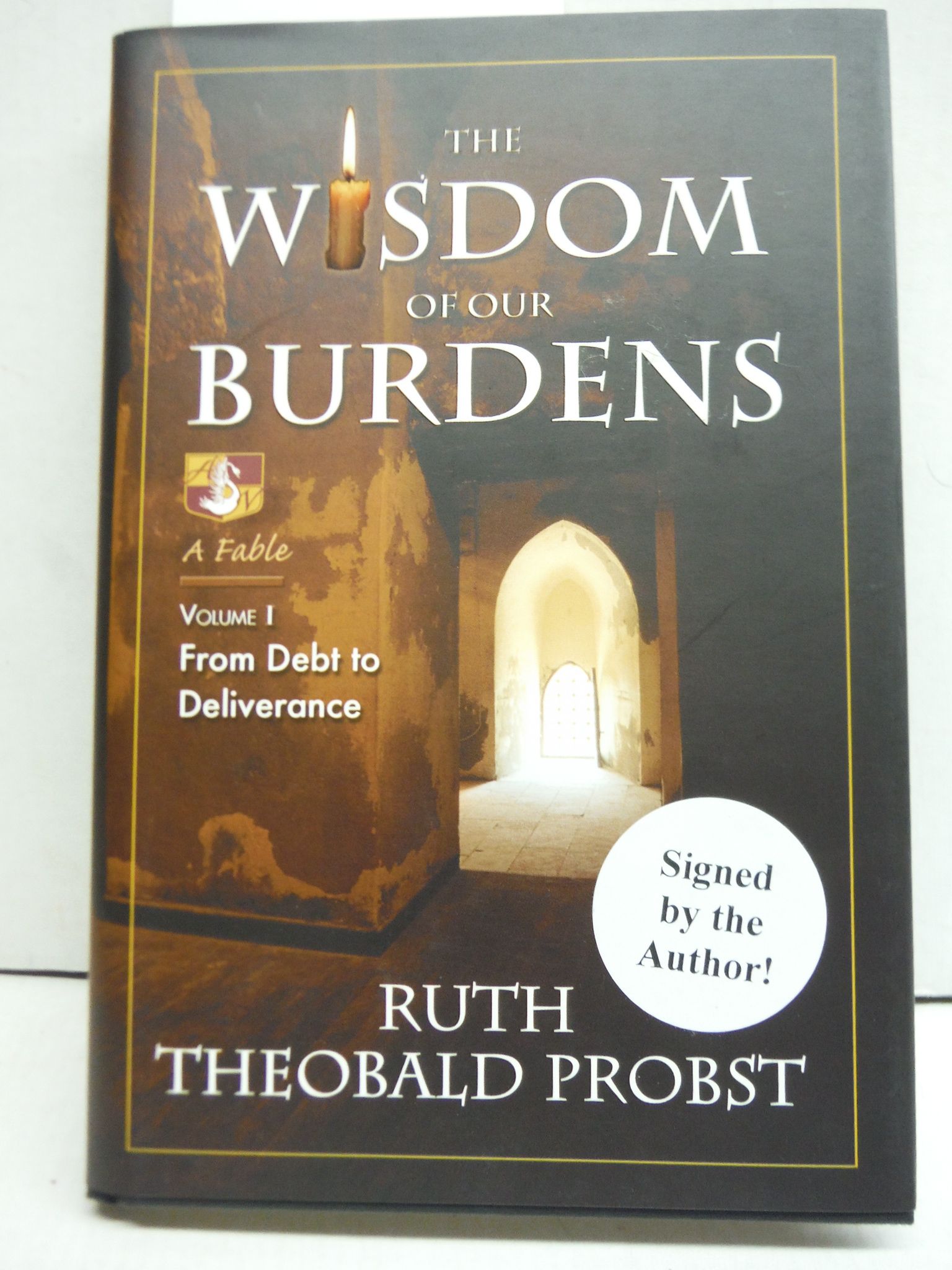 The Wisdom of Our Burdens, Vol. 1: From Debt to Deliverance