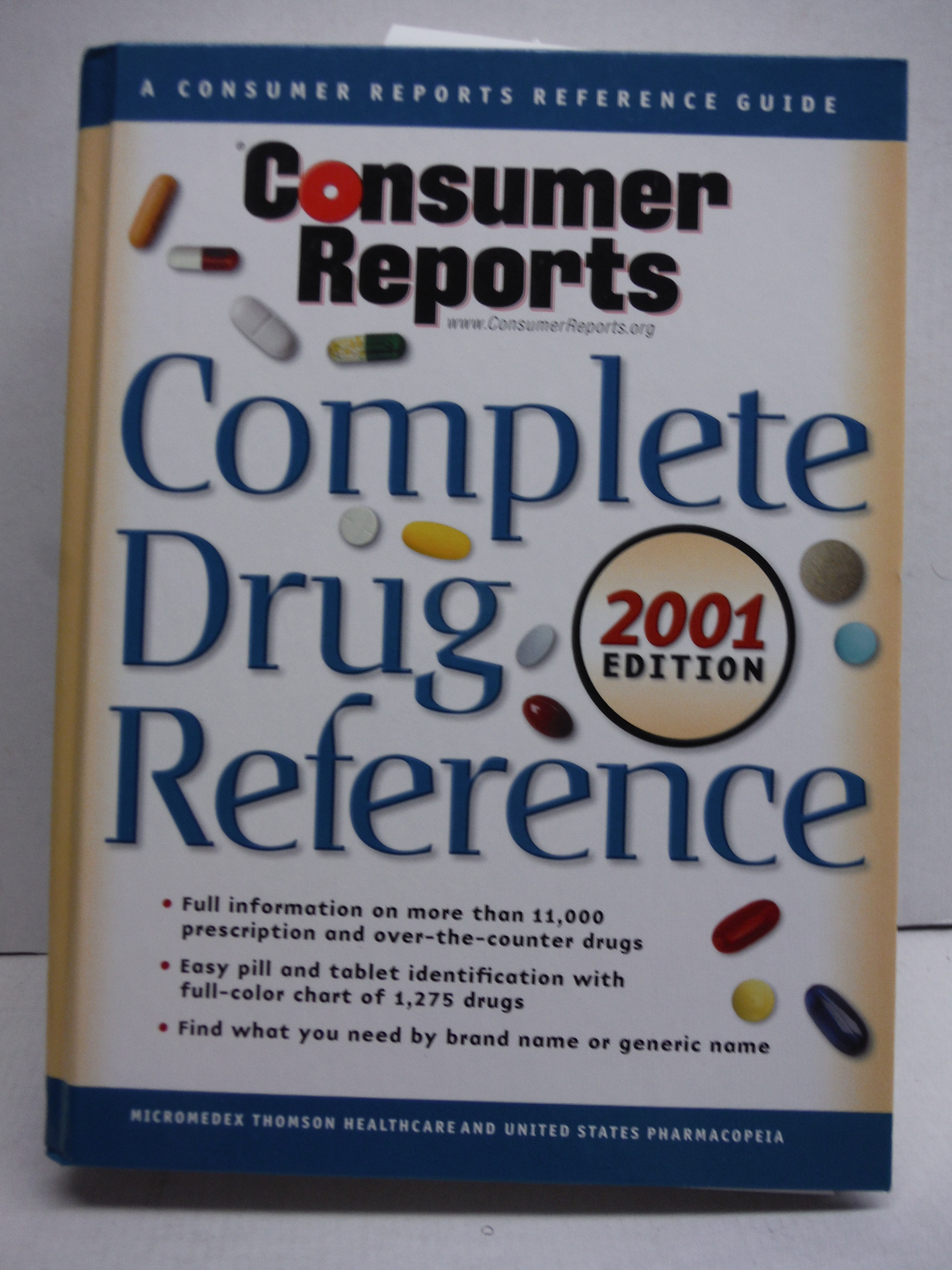Consumer Reports Complete Drug Ref. 2001 (Same as USP DI 2001 Advice for the Pat