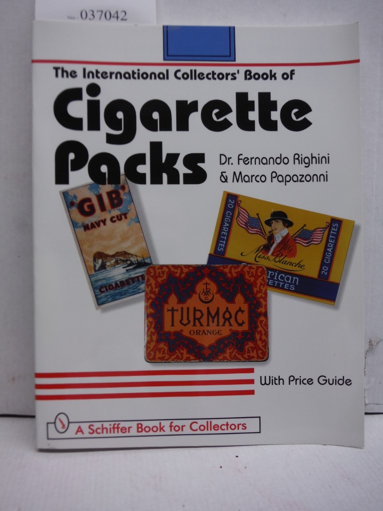 The International Collector's Book of Cigarette Packs (Schiffer Book for Collect