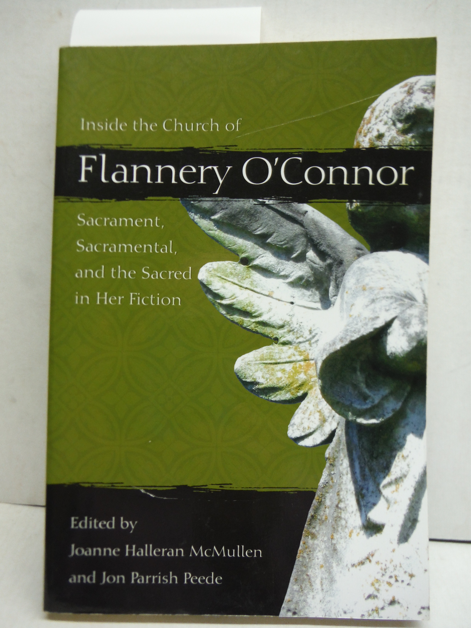 Inside the Church of Flannery O'Connor: Sacrament, Sacramental, and the Sacred i