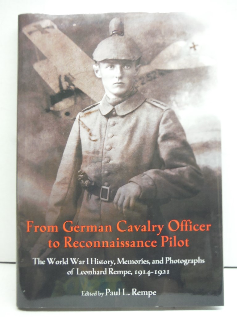 From German Cavalry Officer to Reconnaissance Pilot: The World War I History, Me