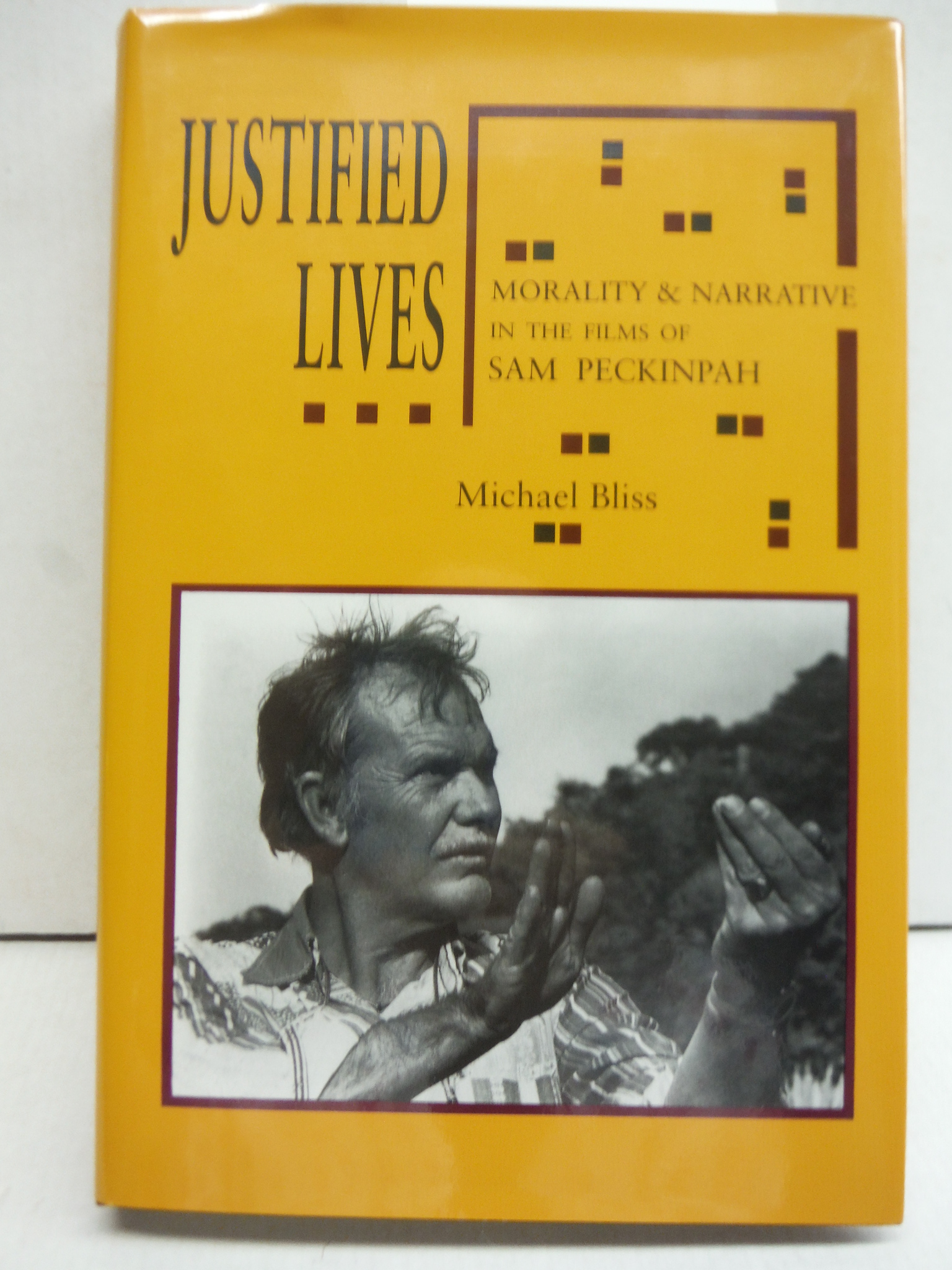 Image 0 of Justified Lives: Morality and Narrative in the Films of Sam Peckinpah