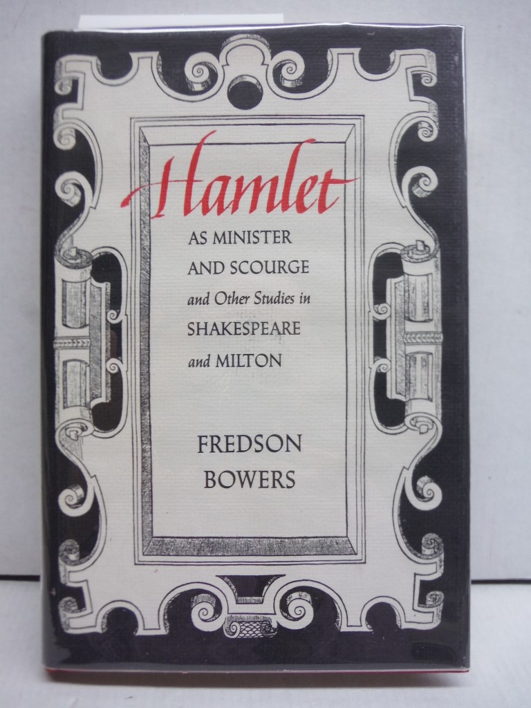 HAMLET As MINISTER and SCOURGE And OTHER STUDIES In SHAKESPEARE And MILTON.