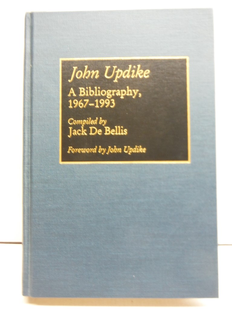 John Updike: A Bibliography, 1967-1993 (Bibliographies and Indexes in American L