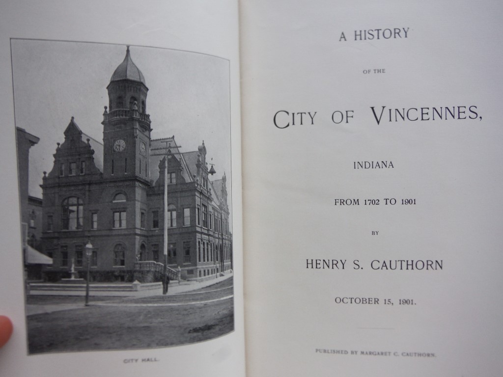 Image 1 of A History of the City of Vincennes, Indiana, From 1702 to 1901