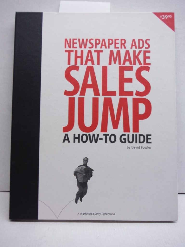 Image 0 of Newspaper Ads That Make Sales Jump : A How-to Guide