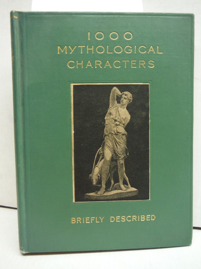 Image 0 of 1000 Mythological Characters Briefly Described: Adapted to Private Schools, High