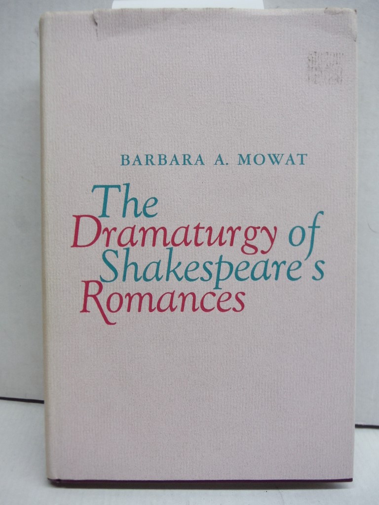 The Dramaturgy of Shakespeare's Romances